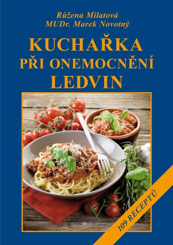 Růžena Milatová, MUDr. Marek Novotný: Kuchařka při onemocnění ledvin