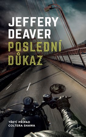 Jeffery Deaver: Poslední důkaz