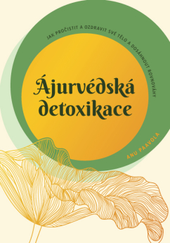 Anu Paavola: Ájurvédská detoxikace