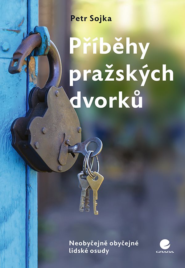 Petr Sojka: Příběhy pražských dvorků