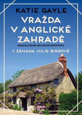 Katie Gayle: Vražda v anglické zahradě