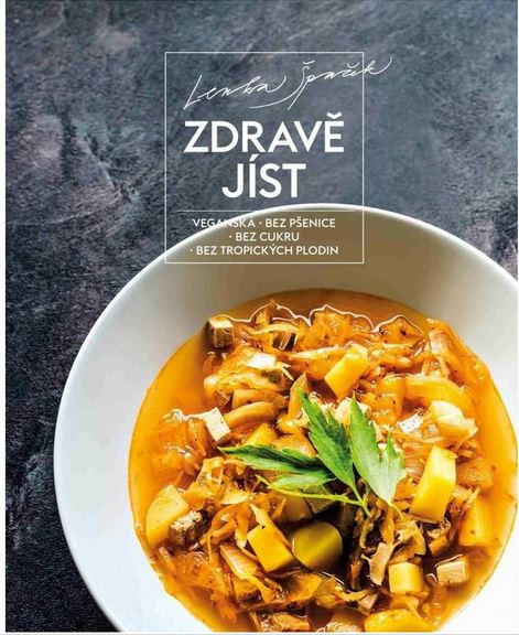 Lenka Špaček: Zdravě jíst