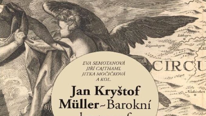 Jan Kryštof Müller – Barokní kartograf