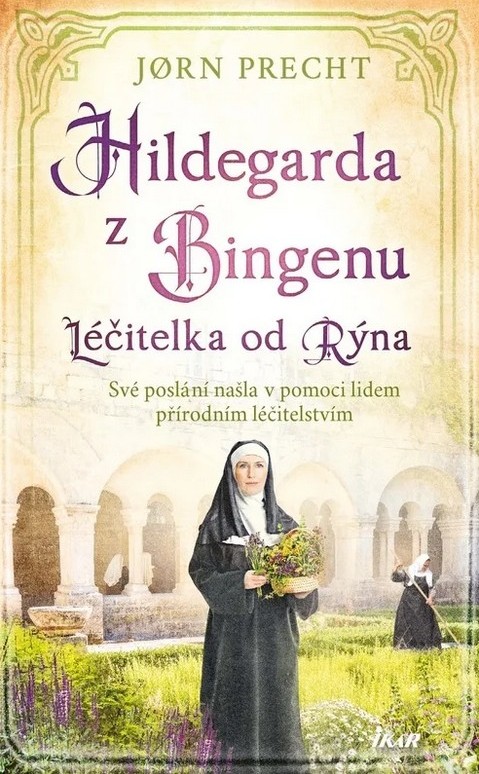 Hildegarda z Bingenu – léčitelka od Rýna